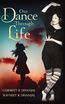 Paperback Our Dance Through Life Book