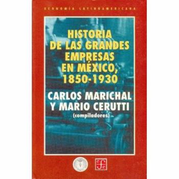 Paperback Historia de las grandes empresas en México, 1850-1930 (Spanish Edition) [Spanish] Book