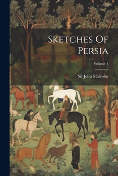 Paperback Sketches Of Persia; Volume 1 Book