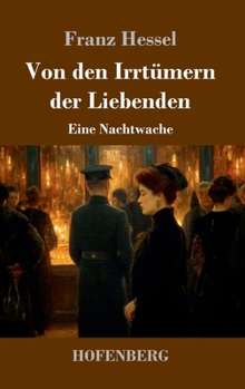 Hardcover Von den Irrtümern der Liebenden: Eine Nachtwache (German Edition) [German] Book