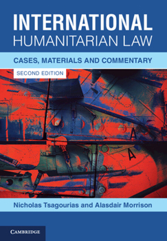 Paperback International Humanitarian Law: Cases, Materials and Commentary Book