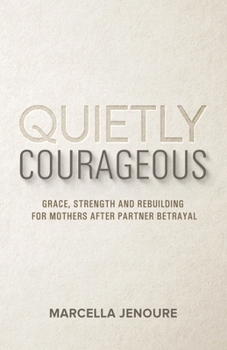 Paperback Quietly Courageous Book