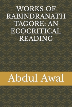 Paperback Works of Rabindranath Tagore: An Ecocritical Reading Book