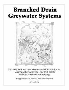 Paperback Branched Drain Greywater Systems [superseded by "The New Create an Oasis with Greywater"] Book