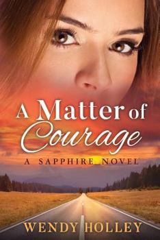 Paperback A Matter of Courage: A Sapphire Novel Book