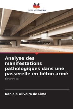 Paperback Analyse des manifestations pathologiques dans une passerelle en béton armé [French] Book