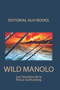 Paperback Wild Manolo: Los Secretos de la Pesca Surfcasting [Spanish] Book
