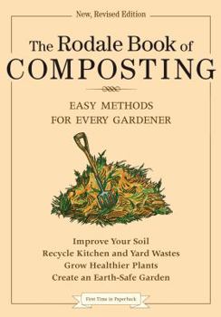 Paperback The Rodale Book of Composting: Easy Methods for Every Gardener Book