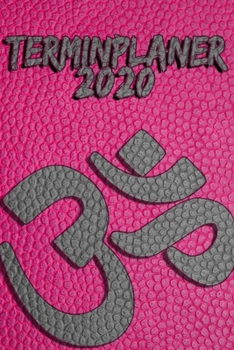 Terminplaner 2020: Terminkalender für 2020 - Ideal als Geschenk für Yoga und Gymnastik - Liebhaber. Terminkalender, Planer, Wochenplaner, Taschenkalender - Im Format 15x23cm (German Edition)