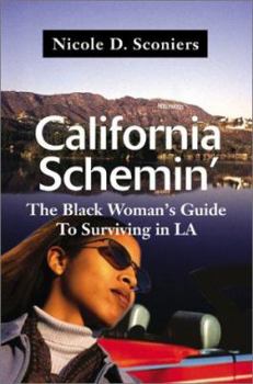 Paperback California Schemin': The Black Woman's Guide to Surviving in LA Book