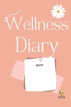 Wellness Diary: Self-Love, Self-Care, well-being, Motivational Journal for teachers and students