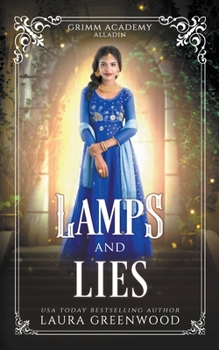 Lamps And Lies - Book #5 of the Grimm Academy