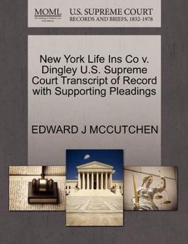 Paperback New York Life Ins Co V. Dingley U.S. Supreme Court Transcript of Record with Supporting Pleadings Book