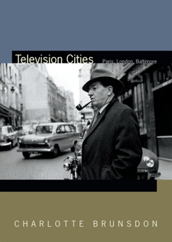 Paperback Television Cities: Paris, London, Baltimore Book