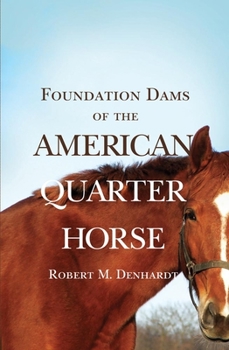 Paperback Foundation Dams of the American Quarter Horse Book