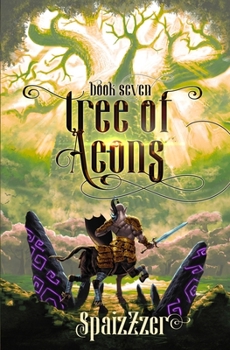 Tree of Aeons 7: An Isekai LitRPG Adventure - Book #7 of the Tree of Aeons