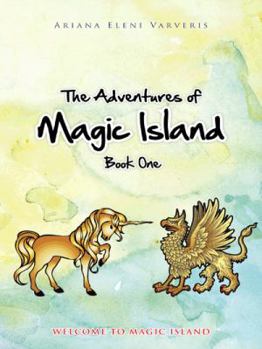 Paperback The Adventures of Magic Island - Book One: Welcome to Magic Island Book