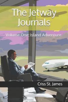 Paperback The Jetway Journals: Volume One: Island Adventure Book