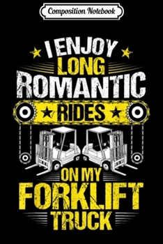 Composition Notebook: Forklift Driver Operator Forklifter Romantic Gift  Journal/Notebook Blank Lined Ruled 6x9 100 Pages