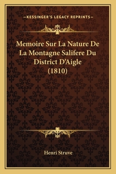 Paperback Memoire Sur La Nature De La Montagne Salifere Du District D'Aigle (1810) [French] Book