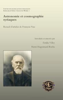 Hardcover Astronomie Et Cosmographie Syriaques: Recueil D'Articles de Francois Nau [French] Book