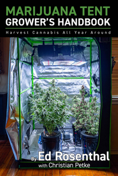Paperback Marijuana Tent Grower's Handbook: Harvest Cannabis All Year Round Book