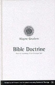 Hardcover Bible Doctrine : Essential Teachings of the Christian Faith Book