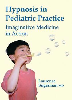 DVD Audio Hypnosis in Pediatric Practice: Imaginative Medicine in Action (DVD - Pal Version) Book