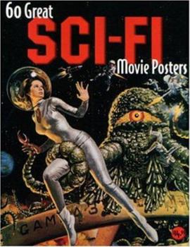 Paperback 60 Great Sci-Fi Movie Posters: Volume 20 of the Illustrated History of Movies Through Posters Book