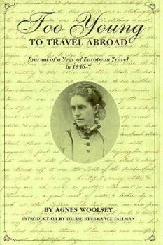 Hardcover Too Young to Travel Abroad: Journals of a Year of European Travel in 1856-7 Book