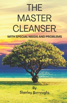 Paperback The Master Cleanser: With Special Needs and Problems Book
