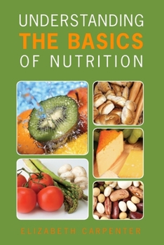 Paperback Understanding the Basics of Nutrition Book