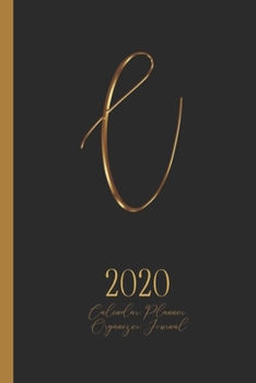 C - 2020 Calendar, Planner, Organizer, Journal: Luxurious golden metal optic monogram Letter C on a black background. Monthly and Weekly Planner, including 2019 and 2021 Calendars