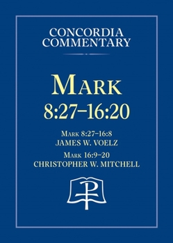 Hardcover Mark 8:27 - 16:20 - Concordia Commentary Book