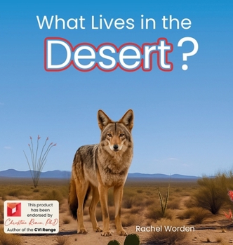 What Lives in the Desert?: A Rhythmic Picture Book for Early Learning, Visual Accessibility, and Joyful Discovery