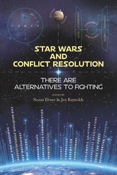 Paperback Star Wars and Conflict Resolution: There Are Alternatives To Fighting Book