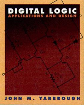 Hardcover Digital Logic: Applications and Design Book