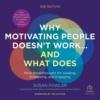 Audio CD Why Motivating People Doesn't Work...and What Does, Second Edition: More Breakthroughs for Leading, Energizing, and Engaging Book