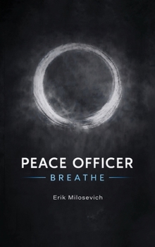Hardcover Peace Officer, Breathe Book