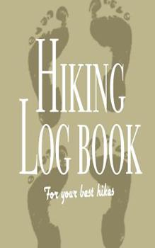 Hiking log book: Record your favorite hikes and adventures in nature 5 x 8 travel size