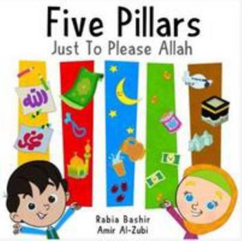 Board book Five Pillars: Just to Please Allah Book