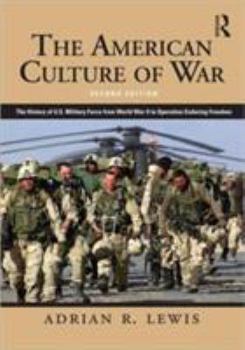 Paperback The American Culture of War: A History of US Military Force from World War II to Operation Enduring Freedom Book