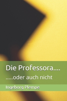 Paperback Die Professora....: .....oder auch nicht [German] Book