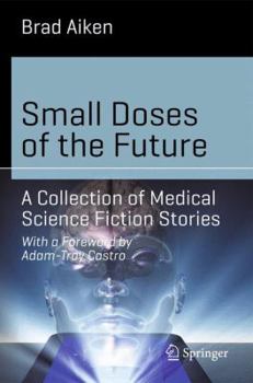 Paperback Small Doses of the Future: A Collection of Medical Science Fiction Stories Book