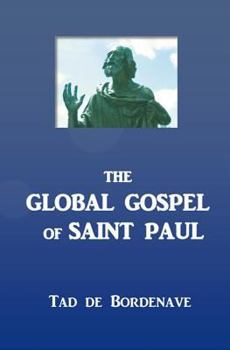Paperback The Global Gospel of Saint Paul Book