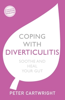 Paperback Coping with Diverticulitis: Soothe and Heal Your Gut Book