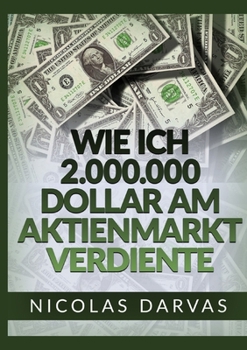 Paperback Wie ich 2.000.000 Dollar am Aktienmarkt verdiente - [German] Book