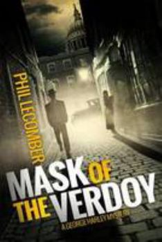 Mask of the Verdoy: A George Harley Mystery (Book #1)