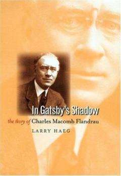 Hardcover In Gatsby's Shadow: The Story of Charles Macomb Flandrau Book