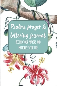 Paperback Psalms Prayer & Lettering Journal: Record your prayers and memorize scripture with creative lettering Book